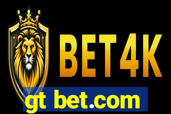 gt bet.com